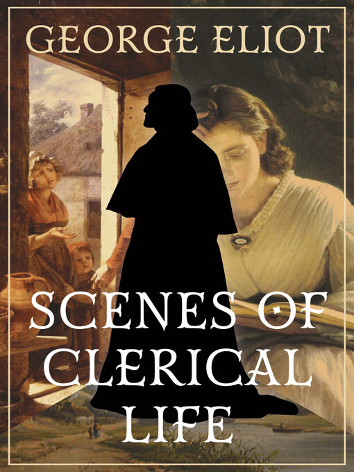 Title details for Scenes of Clerical Life by George Eliot - Available
